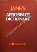 Jane's Aerospace Dictionary by GUNSTON, Bill